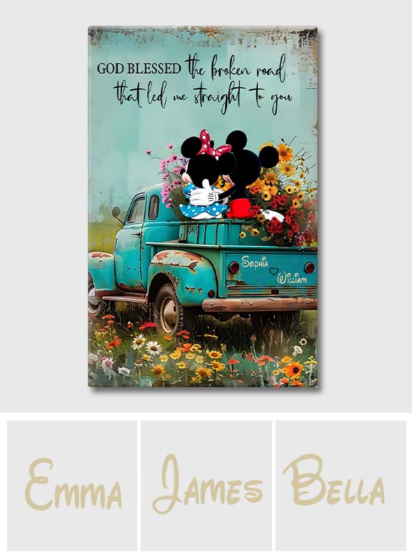 God Blessed The Broken Road That Led Me Straight To You - Personalized Mouse Canvas And Poster
