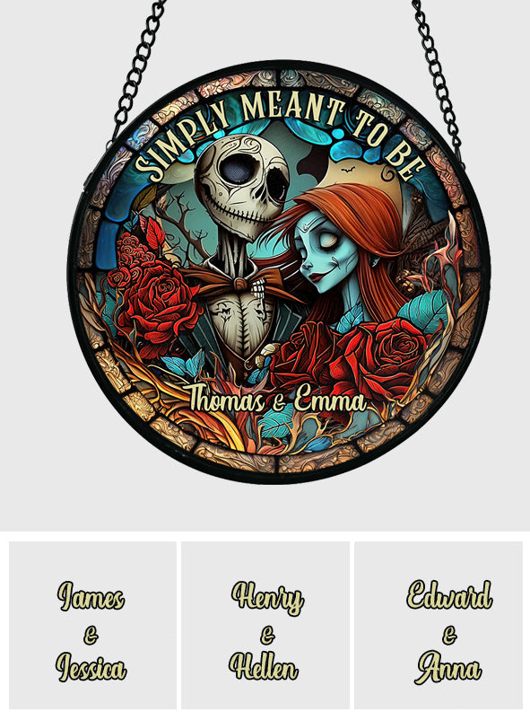 Simply Meant To Be - Personalized Nightmare Stained Glass Suncatcher
