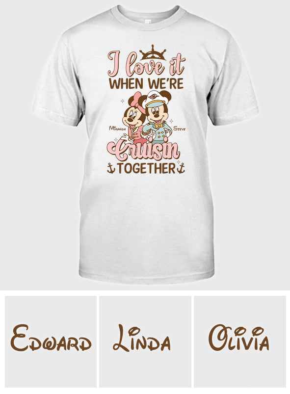 Love It When We're Cruisin Together - Personalized Cruising T-shirt And Hoodie