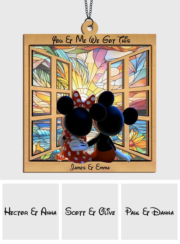 You & Me We Got This - Personalized Mouse 2 Layered Window Hanging Suncatcher