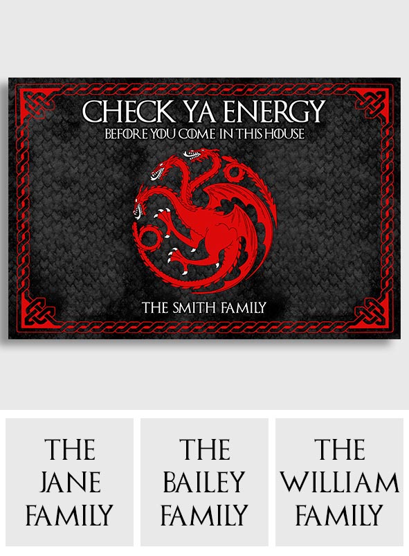 Check Ya Energy Before You Come In This House - Personalized Thrones Game Doormat