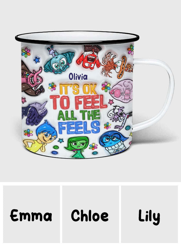 It's Ok To Feel All The Feels - Personalized Enamel Mug