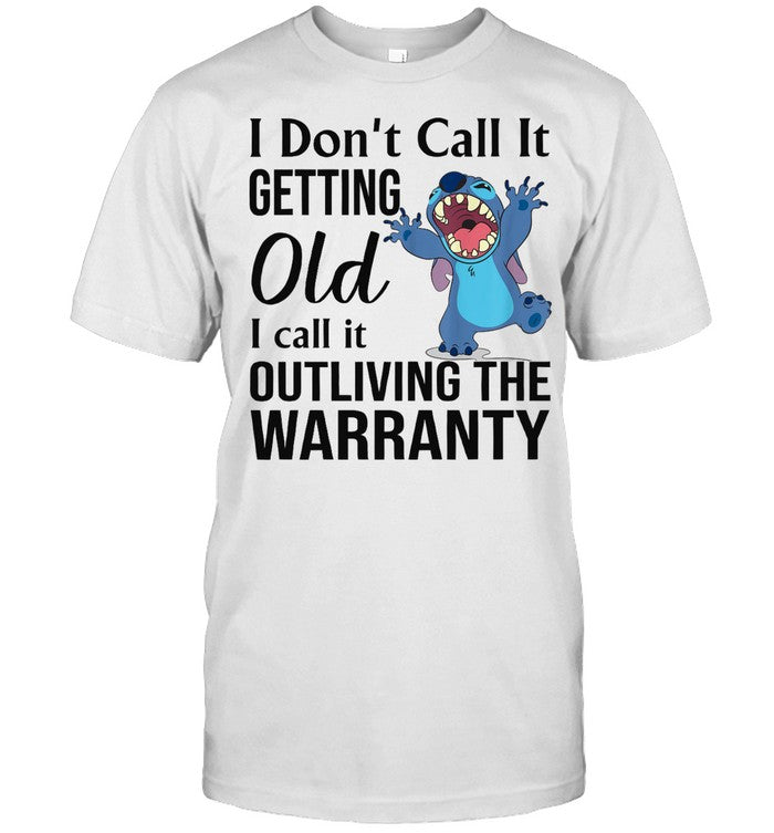 I Don’t Call It Getting Old Ohana T-shirt & Hoodie 0624