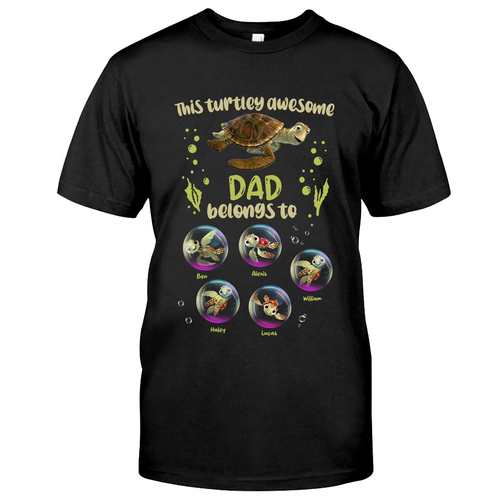 Turtley Awesome Dad - Personalized Father T-shirt and Hoodie