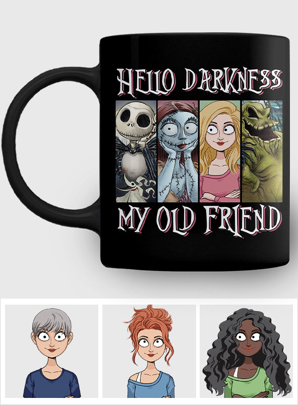 Hello Darkness My Old Friend - Personalized Nightmare Mug