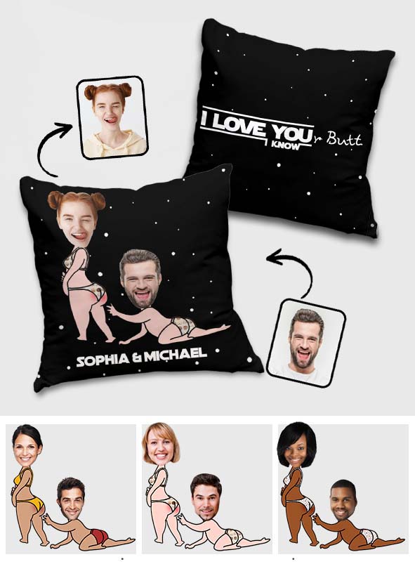 I Love Your Butt I Know - Personalized The Force Throw Pillow