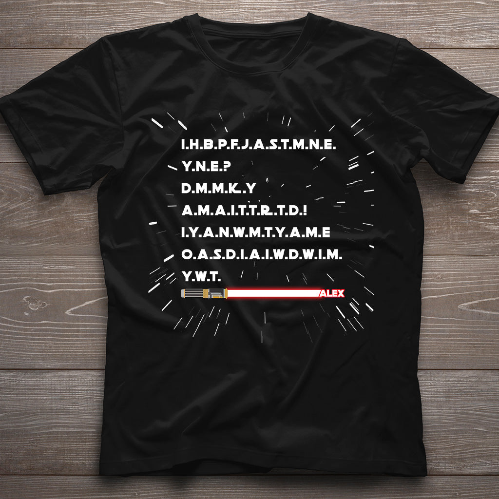 I Have Brought Peace Freedom Justice And Security - Personalized The Force T-shirt And Hoodie