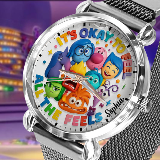 It's Okay To Feel All The Feels - Personalized  Women Hand Watch