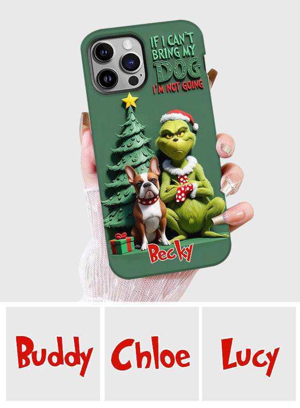 If I Can't Bring My Dog I'm Not Going - Personalized Dog Full Print Phone Case