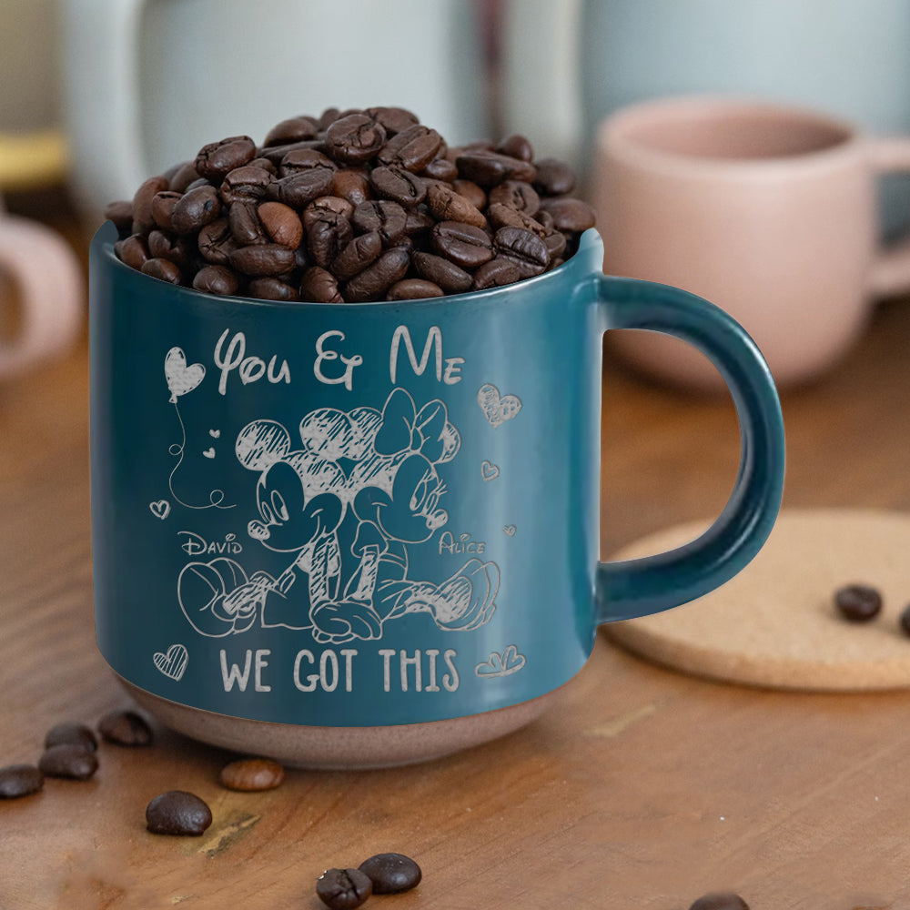 You & Me We Got This - Personalized Mouse Engraved Pottery Mug