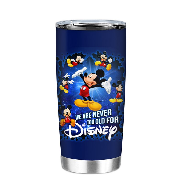 We Are Never Too Old Mouse Tumbler 0523