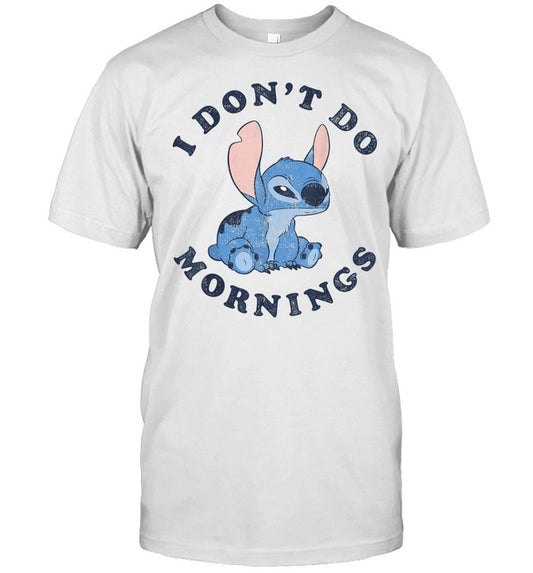 I Don't Do Morning Ohana T-shirt & Hoodie 0624