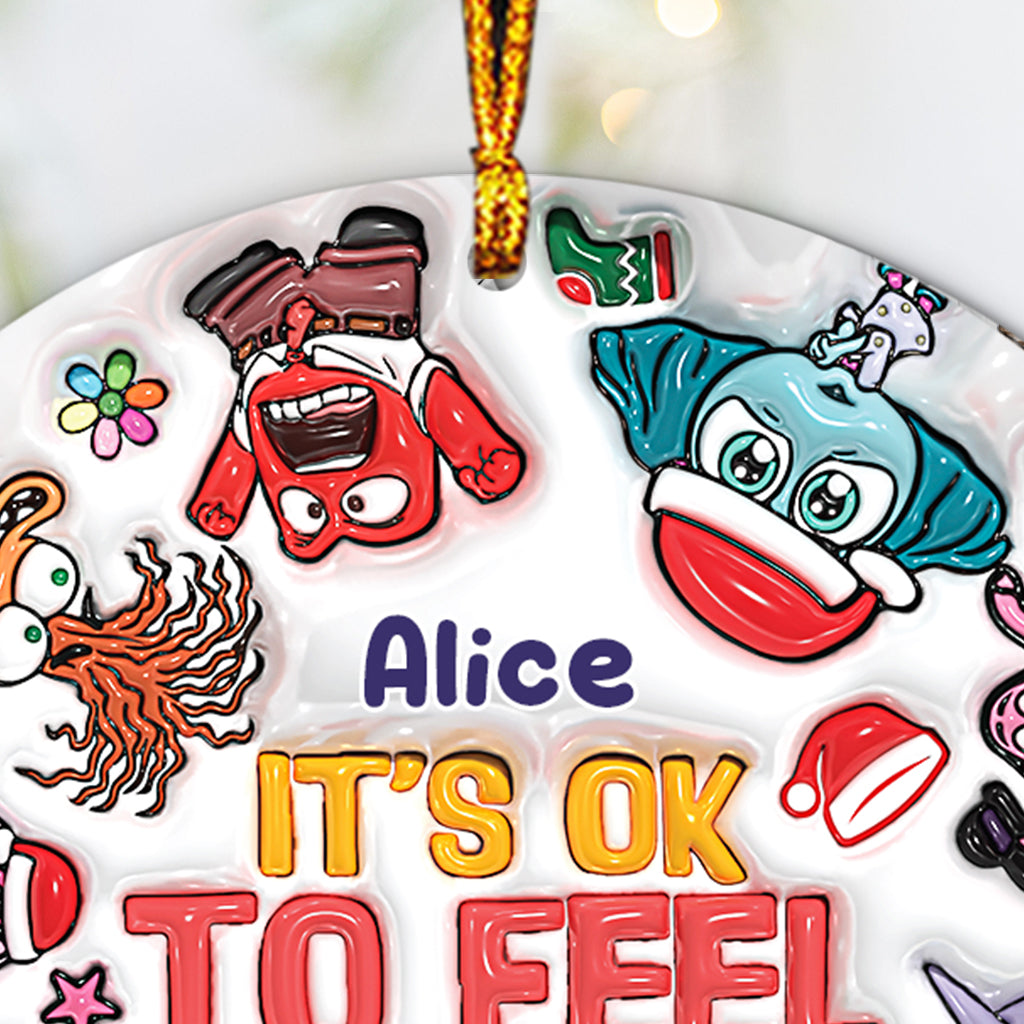 It's OK To Feel All The Feels - Personalized Ornament