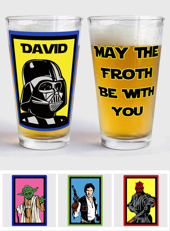 May The Froth Be With You - Personalized The Force Beer Glass