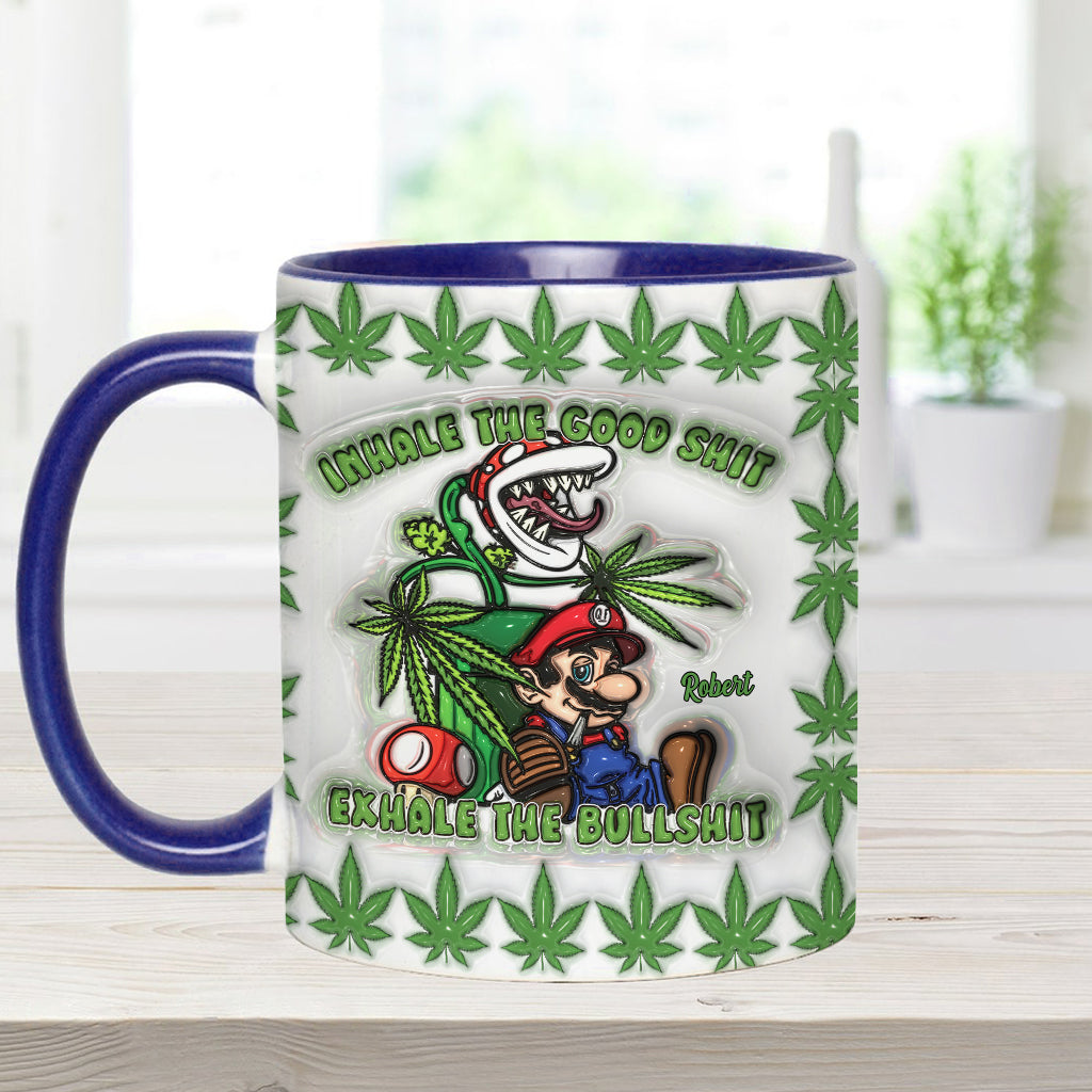 Inhale the Good Sh*t Exhale the Bullsh*t - Personalized Weed Accent Mug