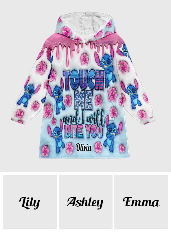 Touch Me And I Will Bite You - Personalized Ohana Blanket Hoodie