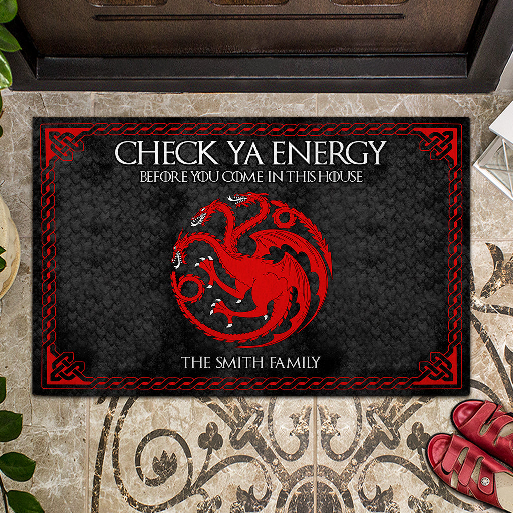 Check Ya Energy Before You Come In This House - Personalized Thrones Game Doormat