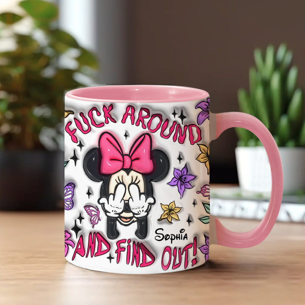 Fuck Around And Find Out - Personalized Mouse Accent Mug