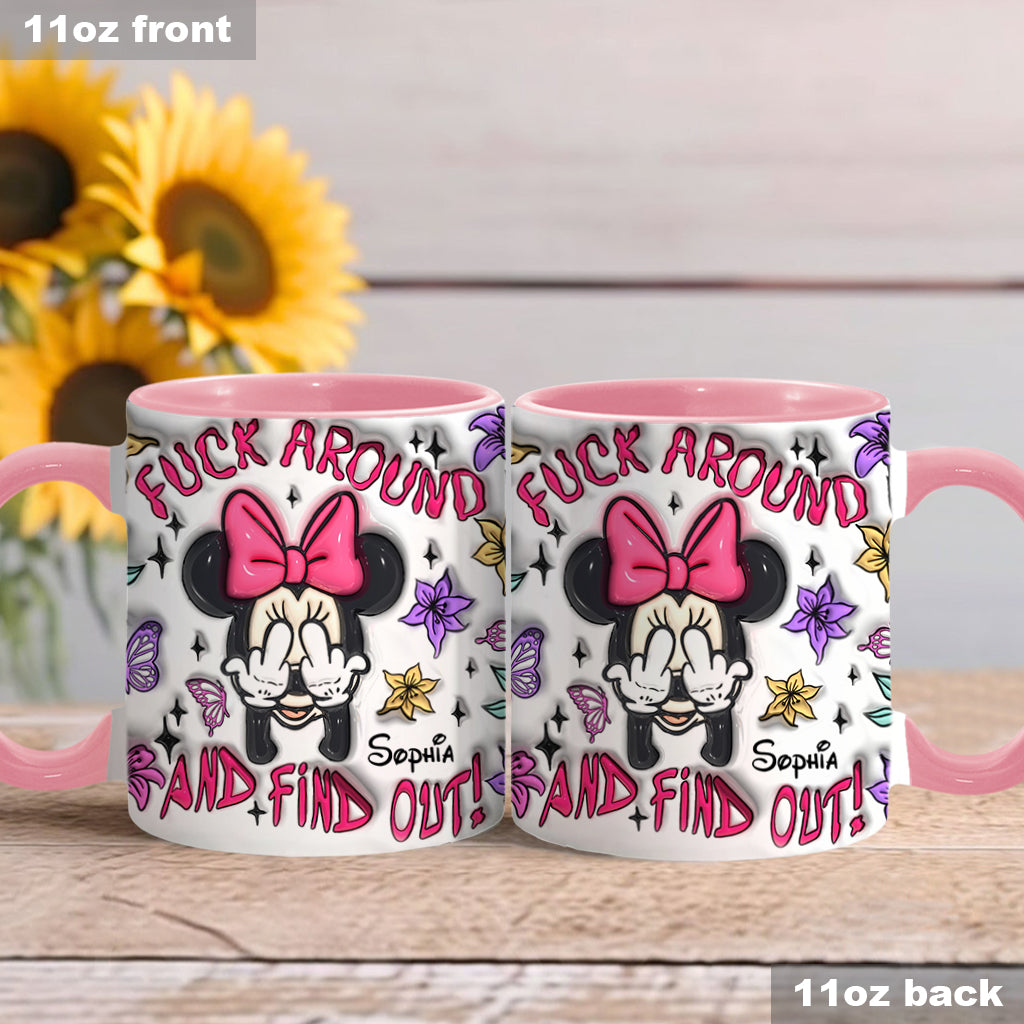 Fuck Around And Find Out - Personalized Mouse Accent Mug
