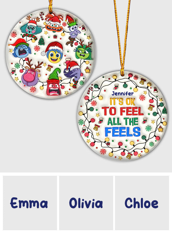 It's Okay To Feel All The Feels - Personalized Ornament