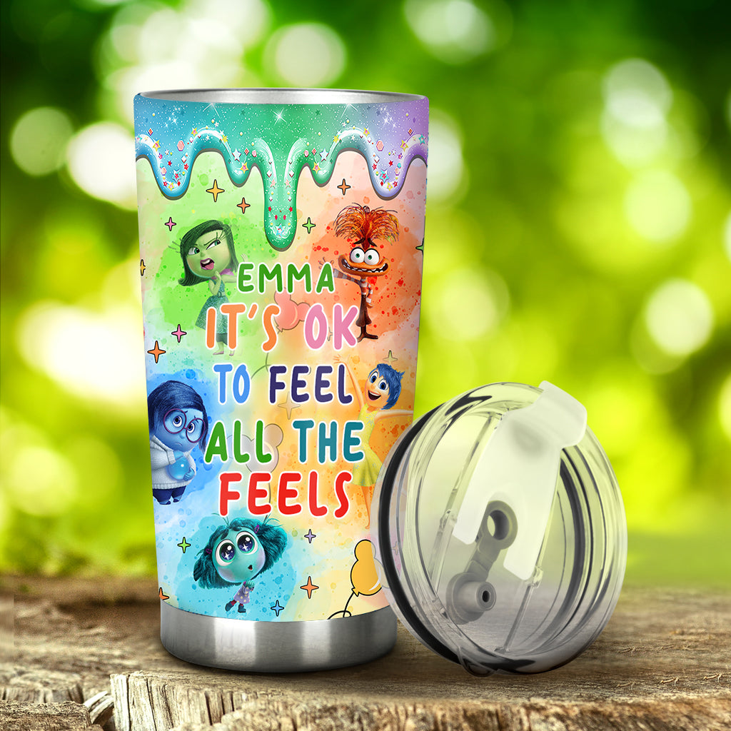 It's Ok To Feel All The Feels - Personalized Tumbler