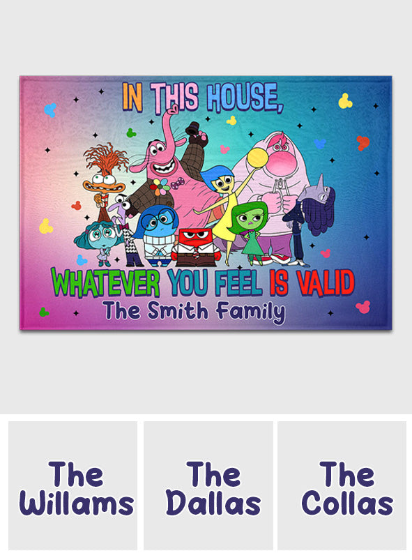 In This House Whatever You Feel Is Valid - Personalized Doormat