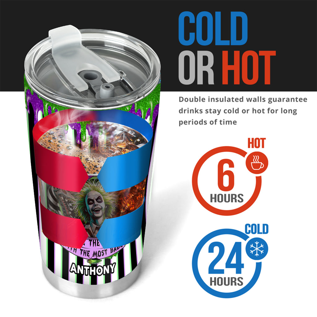 You Are The Ghost With The Most - Personalized Tumbler