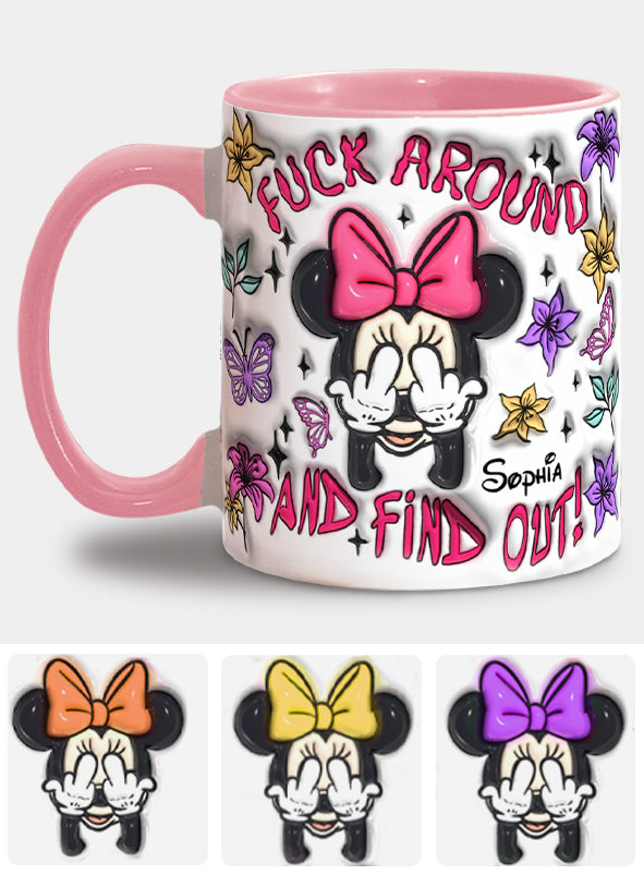 Fuck Around And Find Out - Personalized Mouse Accent Mug