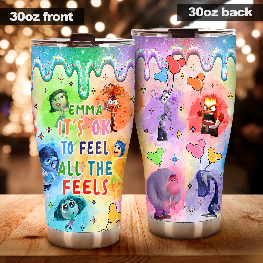 It's Ok To Feel All The Feels - Personalized Tumbler
