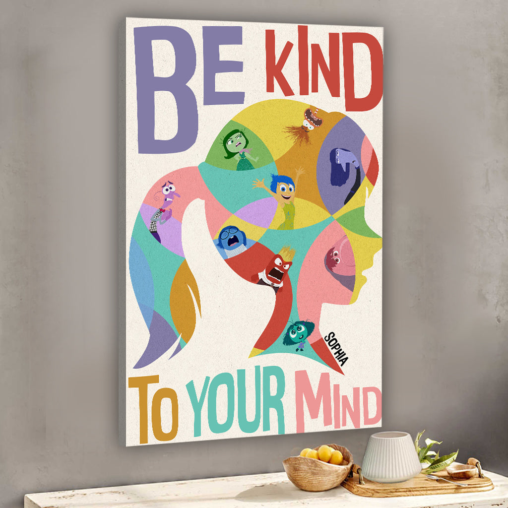 Be Kind To Your Mind - Personalized Canvas And Poster