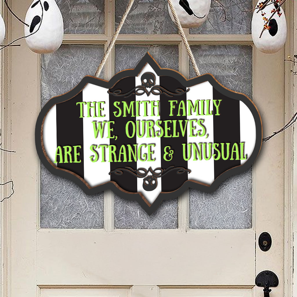 We, Ourselves, Are Strange & Unusual - Personalized Custom Shaped Wood Sign
