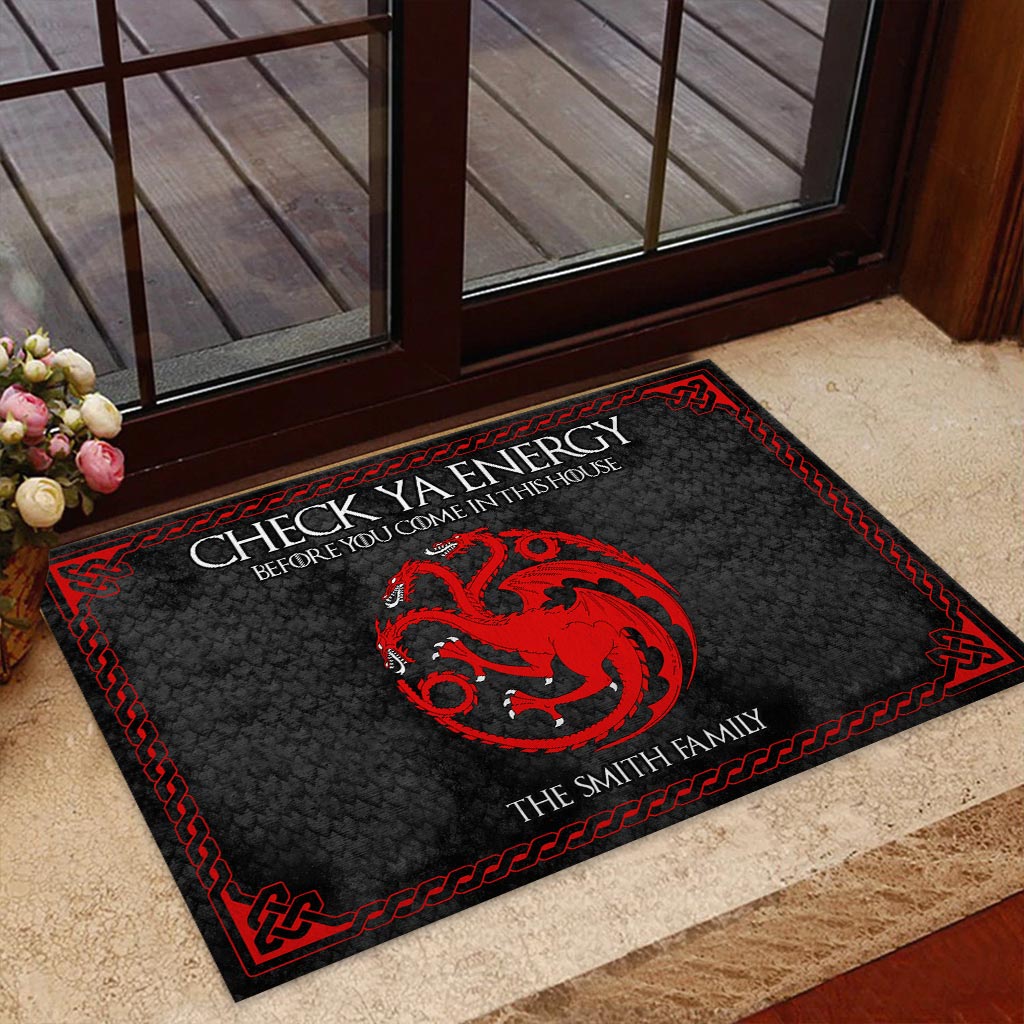Check Ya Energy Before You Come In This House - Personalized Thrones Game Doormat