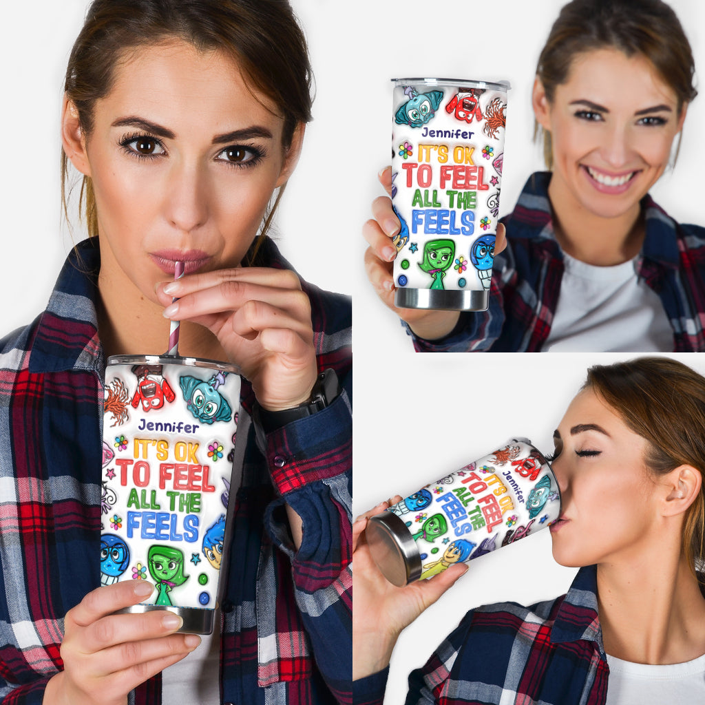 It's Ok To Feel All The Feels - Personalized Tumbler