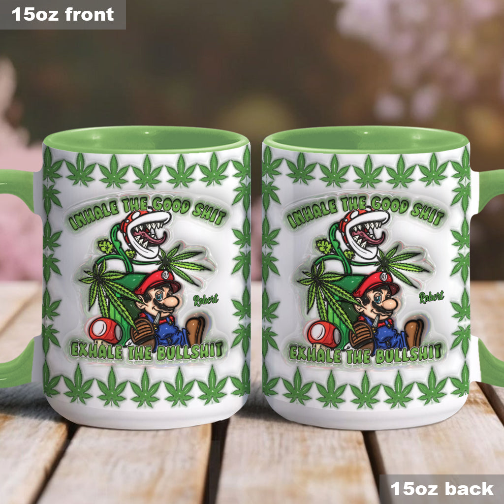 Inhale the Good Sh*t Exhale the Bullsh*t - Personalized Weed Accent Mug
