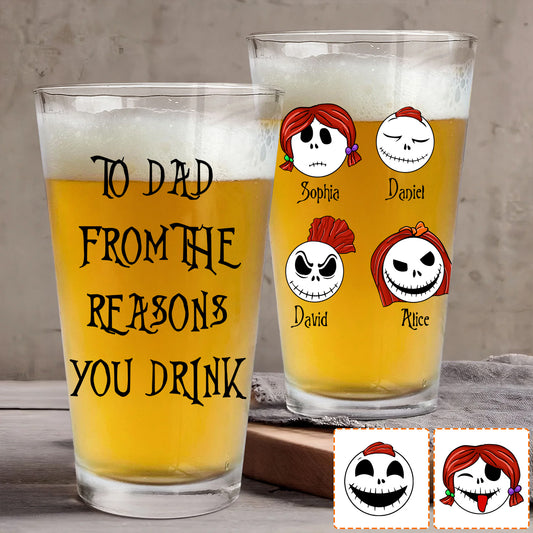 To Dad From The Reasons You Drink - Personalized Nightmare Beer Glass