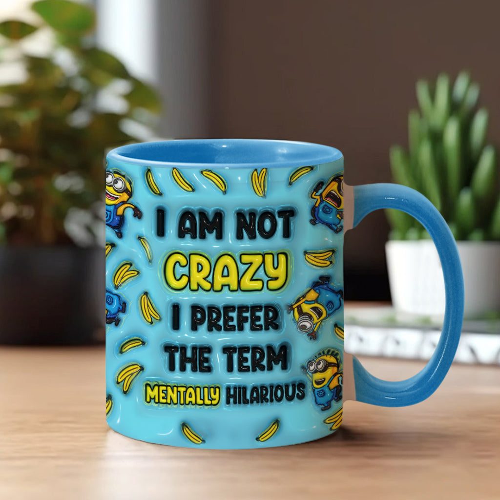 I'm Not Crazy - Personalized Accent Mug