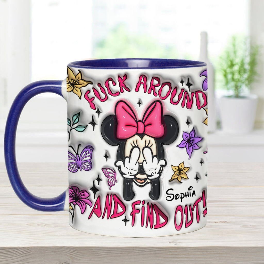 Fuck Around And Find Out - Personalized Mouse Accent Mug