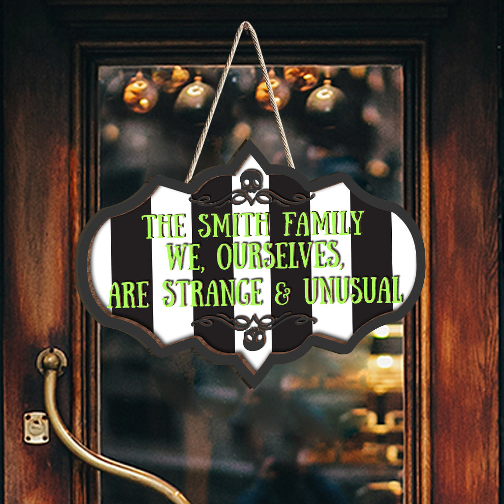 We, Ourselves, Are Strange & Unusual - Personalized Custom Shaped Wood Sign
