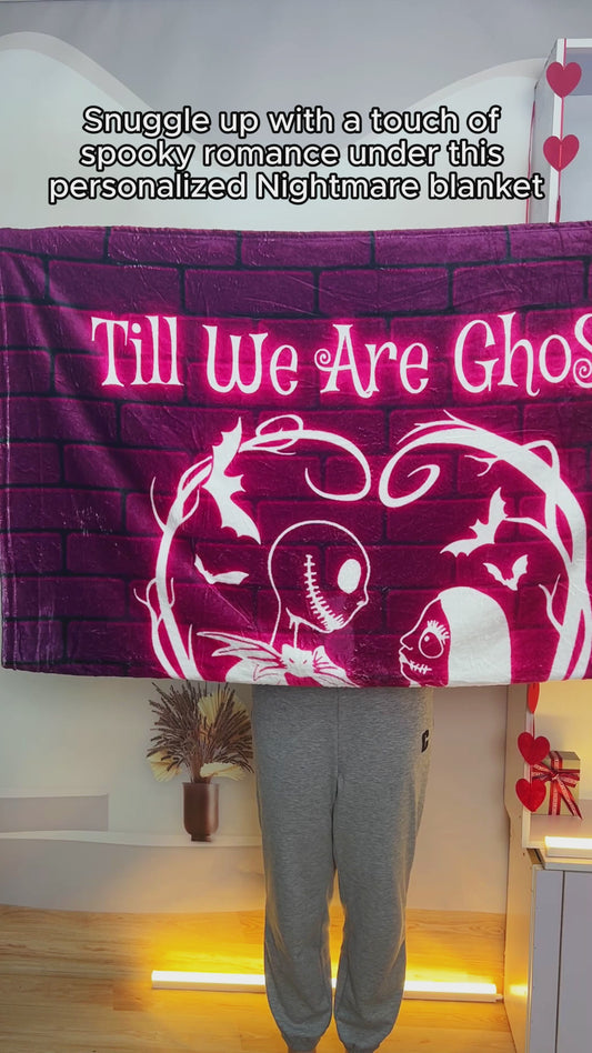 Till We Are Ghosts - Personalized Nightmare Blanket