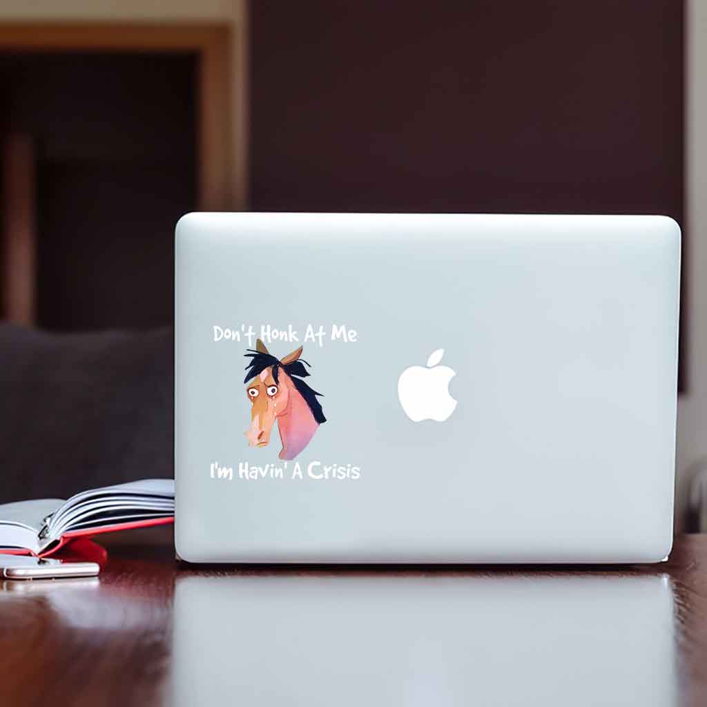 Don't Honk At Me I'm Havin' A Crisis - Horse Decal Full