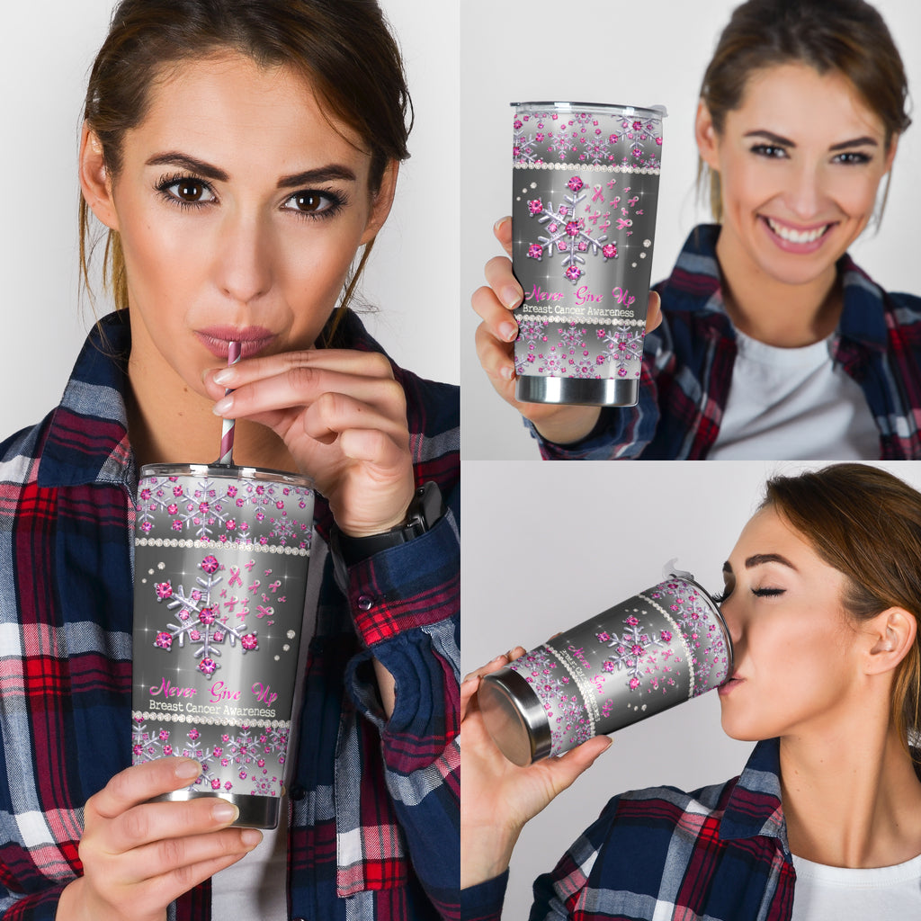Never Give Up Breast Cancer Awareness Tumbler 0622