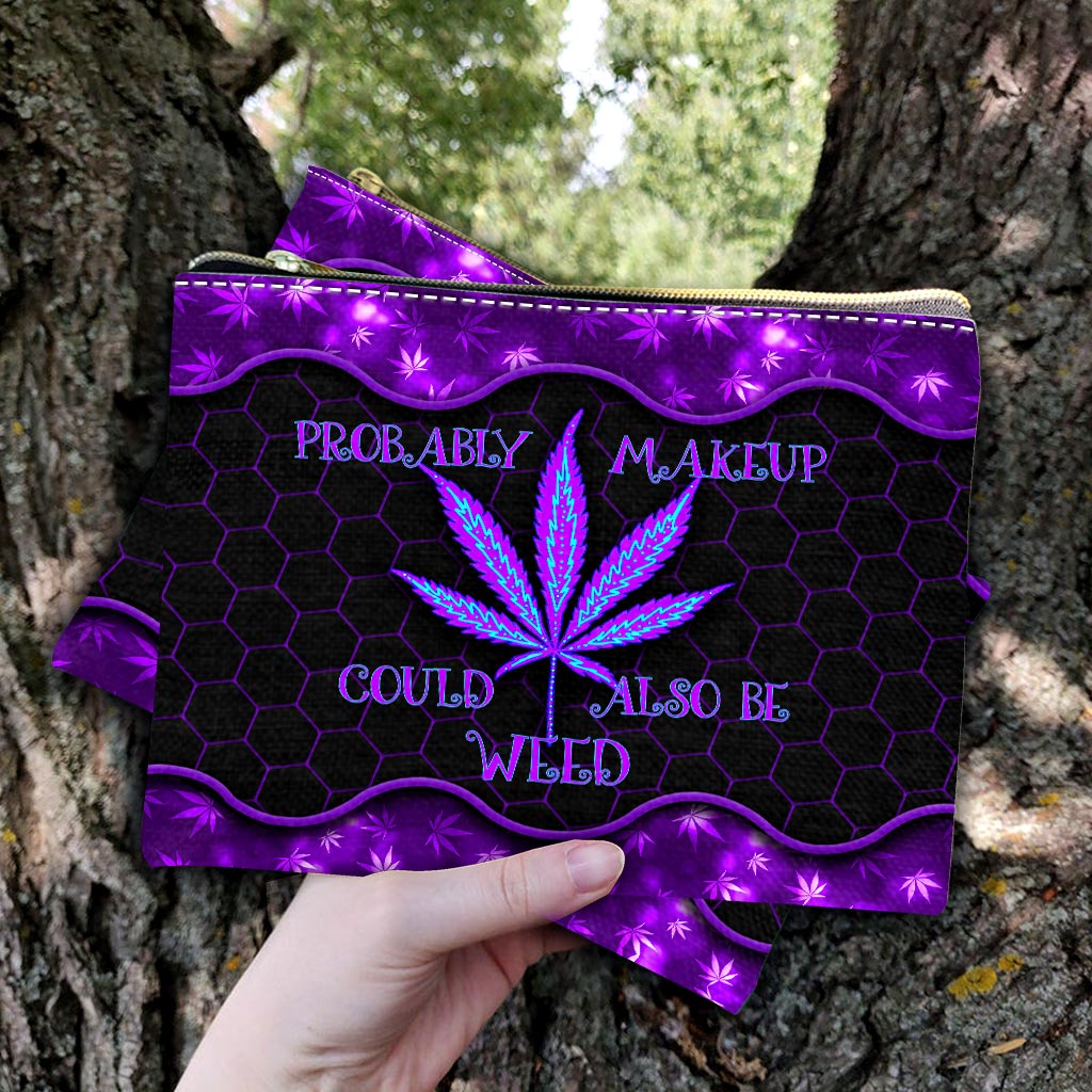 Probably Makeup - Weed Pouch