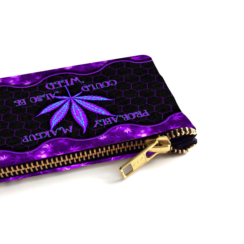 Probably Makeup - Weed Pouch