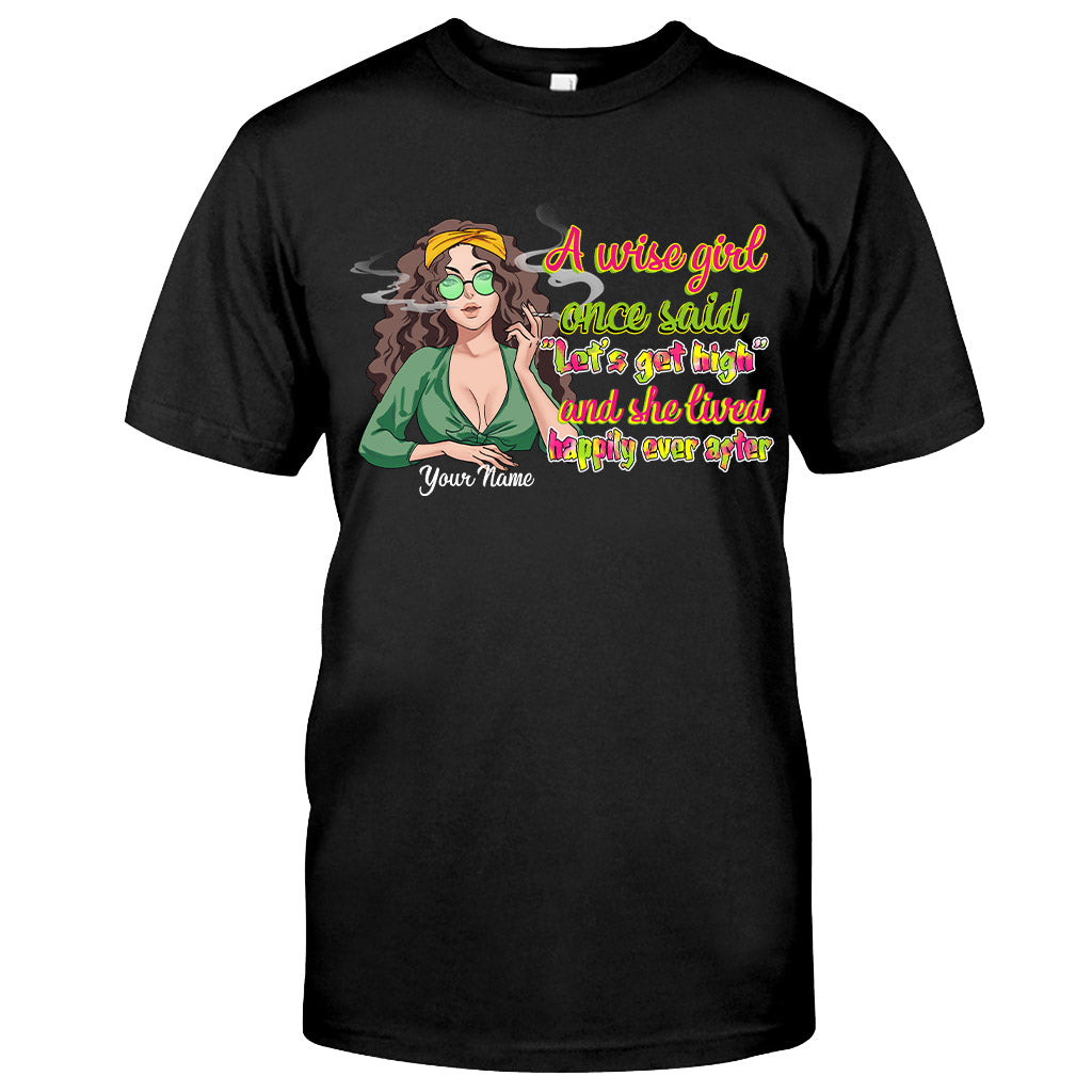 A Wise Girl Once Said - Personalized Weed T-shirt and Hoodie