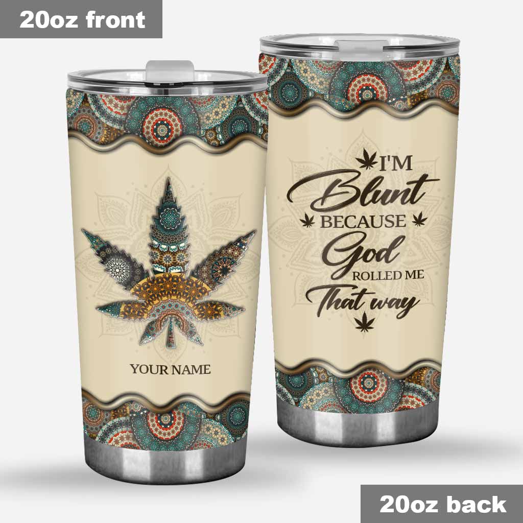 God Rolled Me That Way - Personalized Weed Tumbler