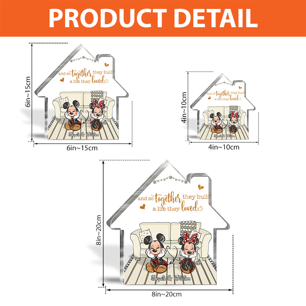 And So Together They Built A Life They Loved - Personalized Mouse Custom Shaped Acrylic Plaque