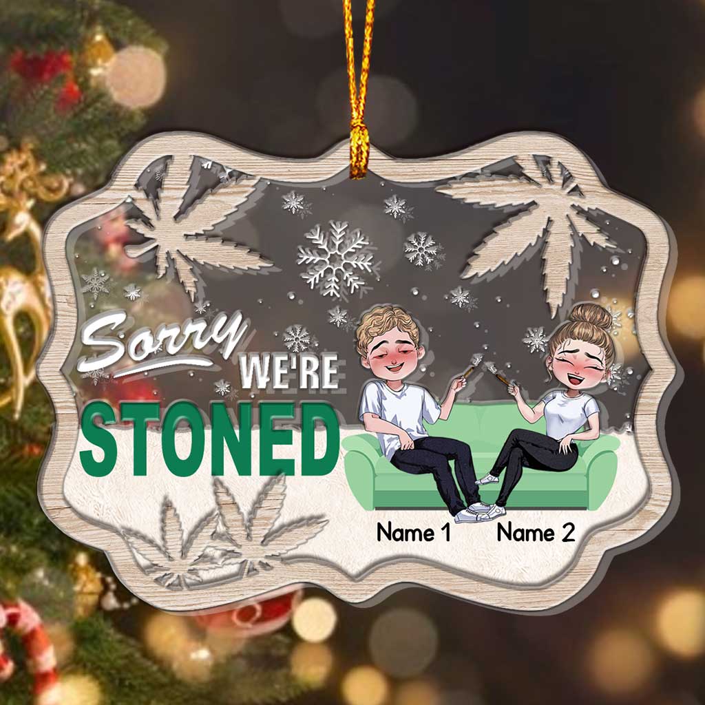 Sorry We're Stoned - Personalized Christmas Weed Layers Mix Ornament