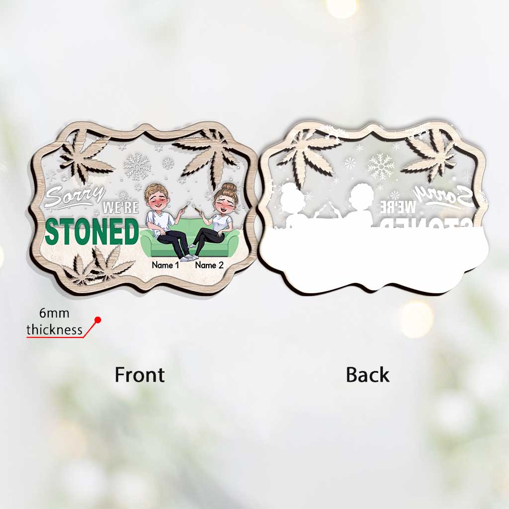 Sorry We're Stoned - Personalized Christmas Weed Layers Mix Ornament
