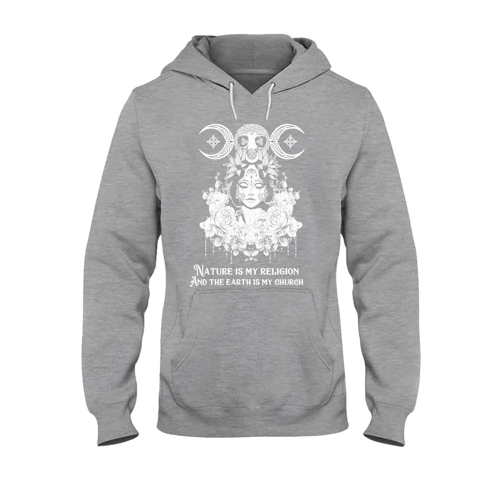 Nature Is My Religion And The Earth Is My Church - Witch T-shirt and Hoodie