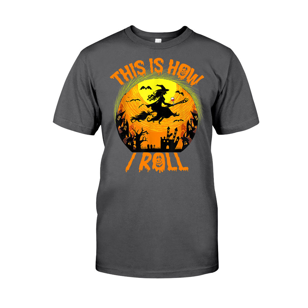 This Is How I Roll Halloween Night Witch Broom Wine T-shirt And Hoodie